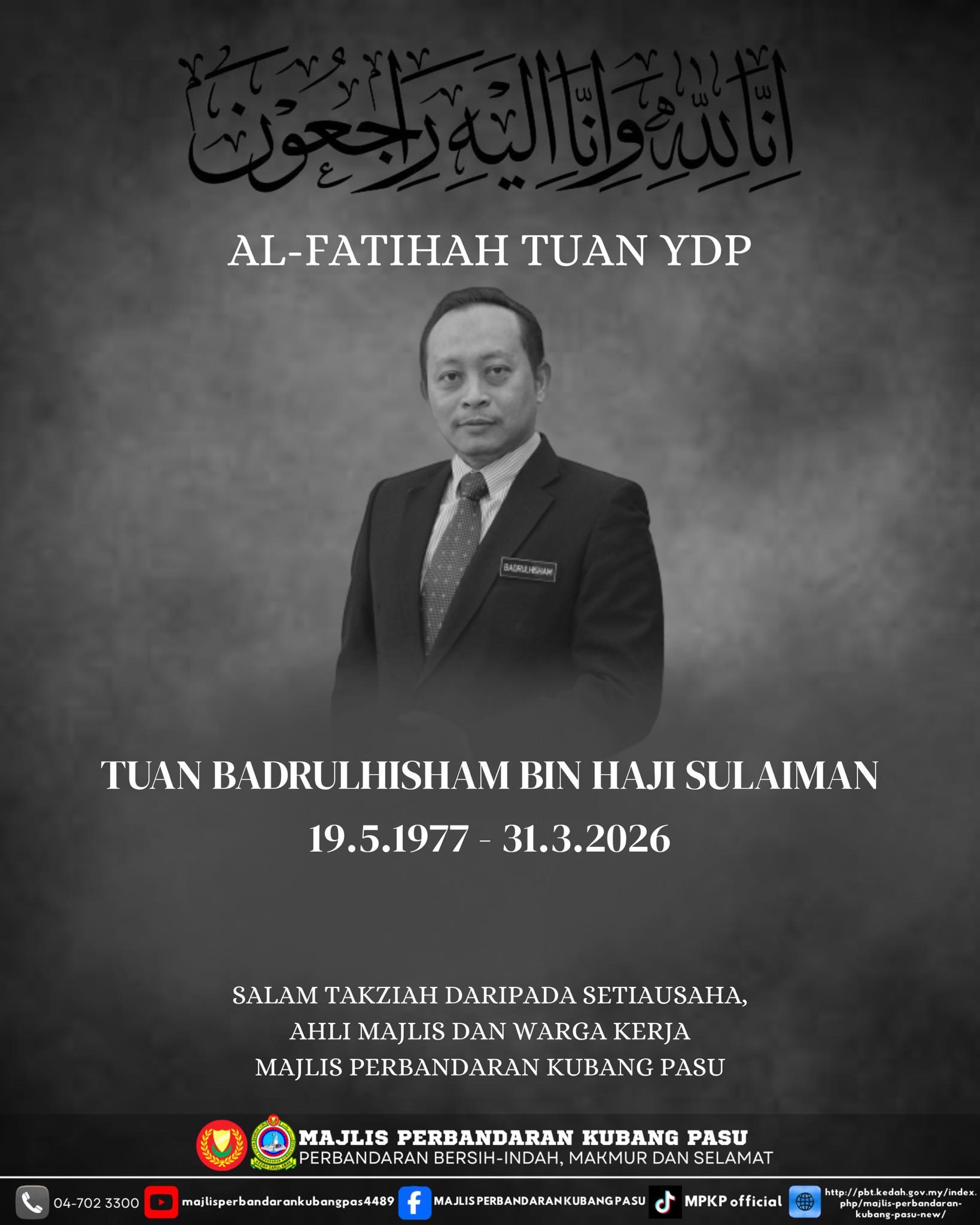 BERITA DUKA PEMERGIAN TUAN YANG DIPERTUA (YDP) MAJLIS PERBANDARAN KUBANG PASU-MPKP